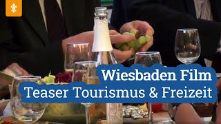 🎒 Wiesbaden Film  Teaser quotTourismus amp Freizeitquot  Landeshauptstadt Wiesbaden [upl. by Arquit]