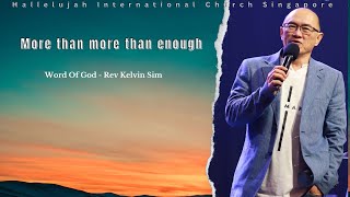 More than more than enough  Rev Kelvin Sim Life Solution Christian Church Melbourne Australia [upl. by Attenauq]