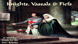 Knights Vassals and Fiefs [upl. by Irahs331]