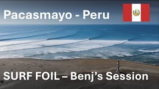 Surf Foil in Pacasmayo Peru  Benj’s Session [upl. by Yseulta]