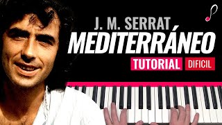 Como tocar quotMediterráneoquotJoan Manuel Serrat  Piano tutorial y partitura [upl. by Venuti59]