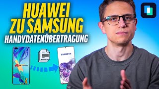 4 Lösungen Handydaten von Huawei zu Samsung übertragen [upl. by Cutlor637]