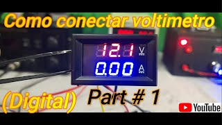 👉Parte 1 ✅ COMO CONECTAR VOLTIMETRO DIGITAL 0100v a 10A👈 DE 2 Formas Diferentes modelo DSNVC288 [upl. by Meehar]