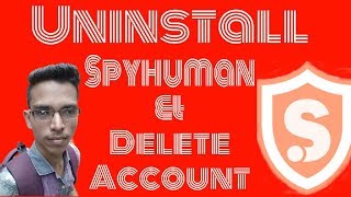 uninstall spyhuman amp Delete account [upl. by Odlonra]