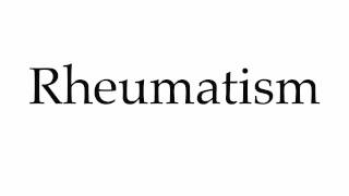 How to Pronounce Rheumatism [upl. by Gladine]