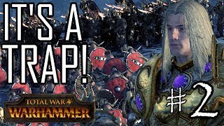 ITS A TRAP  Chaos 2 Total War Warhammer Campaign [upl. by Oniluap]