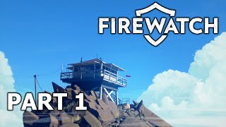 Firewatch  Part 1 [upl. by Nnaeel]