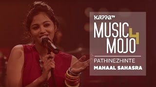 Pathinezhinte  Mohan Sitharas Mahaal Sahasraa  Music Mojo Season 4  KappaTV [upl. by Etteneg]