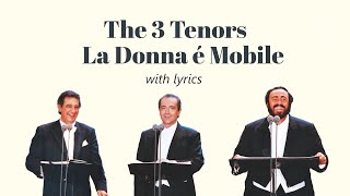 The Three Tenors  La donna e mobile Lyric Video [upl. by Oitaroh511]