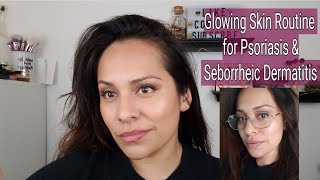 What I use for Glowing Skin  I have Seborrheic Dermatitis amp Psoriasis [upl. by Eniamret]