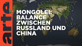 Mongolei Balance zwischen Russland und China  Mit offenen Karten  ARTE [upl. by Charo]