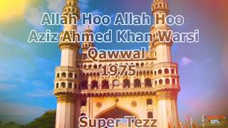 Aziz Ahmed Khan Warsi  Allah Hoo Allah Hoo [upl. by Joshia496]