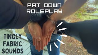 ASMR TSA PAT DOWN ROLEPLAY FAST amp AGGRESSIVE TINGLY FABRIC SOUNDS FOR RELAXATION AND SLEEP [upl. by Aelsel]