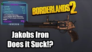 Borderlands 2 Jakobs Iron Does it Suck [upl. by Schatz910]