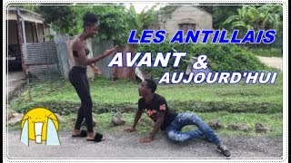 LES ANTILLAIS AVANT amp AUJOURDHUI [upl. by Ellatsyrc51]