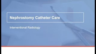 How to care for a nephrostomy catheter [upl. by Coffin]