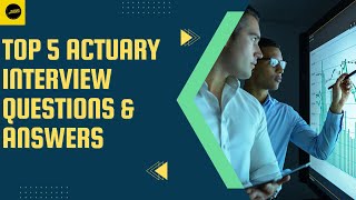 Actuary Interview Questions and Answers [upl. by Refennej]