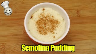 Easy Semolina Pudding Recipe [upl. by Ixela]