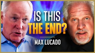 Max Lucado’s End Times Survival Guide  The Glenn Beck Podcast  Ep 228 [upl. by Inele310]