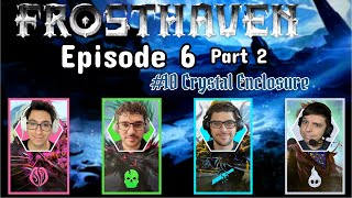 ❄️ Frosthaven Episode 6 Part 2  Crystal Enclosure 10  DampA Playthrough [upl. by Aicele691]