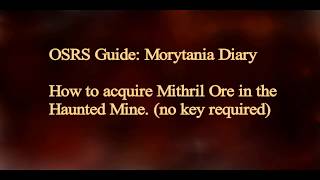 Morytania Diary Acquiring Mithril Ore  No Key [upl. by Phil935]