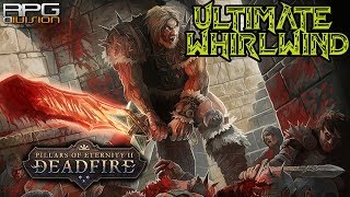 PILLARS OF ETERNITY 2  ULTIMATE WHIRLWIND BUILD [upl. by Aramat]