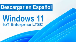 Windows 11 IOT Enterprise LTSC  sin TPM sin bitlocker sin cuenta de Microsoft sin bloatware [upl. by Wyn]