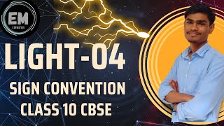 Light 04  Sign Convention  Class 10 CBSE  NCERT [upl. by Eentruoc]