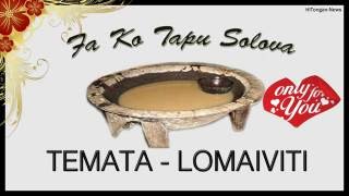 Faikava song Lomaiviti Temata Tulou mo e Hala Toamui [upl. by Ulrika]