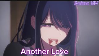 •Anime MV• •♡Another Love♡• [upl. by Hanima]