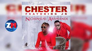 Chester Feat JK  Nchinjeni Abanandi Audio  ZedMusic  Zambian Music 2018 [upl. by Ennayehc901]