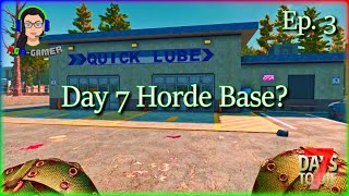 Hunting for the Day 7 Horde Base  7 Days to Die The Brawler Ep3 [upl. by Letnahc]