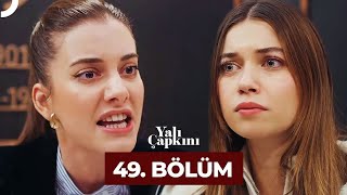 Yalı Çapkını 49 Bölüm [upl. by Farnsworth775]