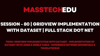 Session  80  Gridview Implementation with DataSet  Full Stack Dot Net [upl. by Ahsac]