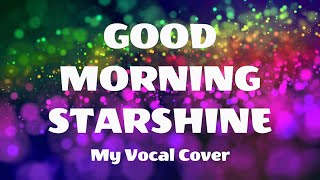 quotGOOD MORNING STARSHINEquot Lyrics💗Vocals by Karen 2024 💗 OLIVER ☮💗 1969 [upl. by Halette]