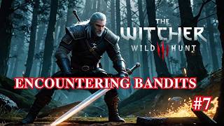 The Witcher 3 Wild Hunt 7  Encountering So Much Trouble [upl. by Kella]