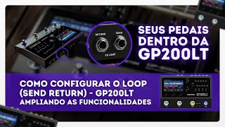 Valeton GP200LT  Configurando o FX Loop SendReturn [upl. by Allred]