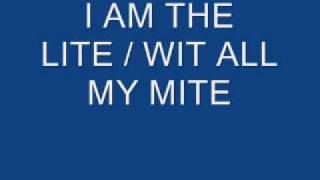 i am the lite  wit all my mite [upl. by Ahsrat]