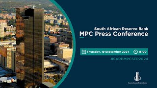 SARB MPC Press Conference 19 September 2024 [upl. by Lydnek837]