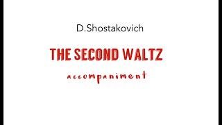 D Shostakovich WALTZ No2 from quotThe Jazz Suite No2quotaccompaniment [upl. by Eemaj595]