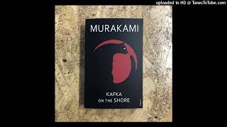 Haruki Murakami  Kafka on the shore  Chapter 43 [upl. by Torrin521]