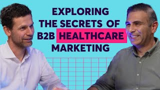 BLUEPRINT Ep 4  Exploring the Secrets of B2B Healthcare Marketing [upl. by Lehcyar93]