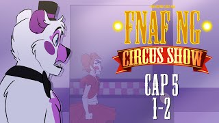 FNAFNG  Circus Show  CAP 5  12  ESPAÑOL Miniserie [upl. by Seow]