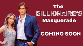 The Billionaires Masquerade Movie Trailer  Full Cast  ReelShort [upl. by Tur400]