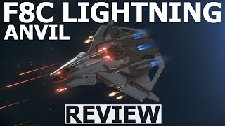 Star Citizen 3241  10 Minutes More or Less Ship Review  ANVIL F8C LIGHTNING [upl. by Einahpts914]