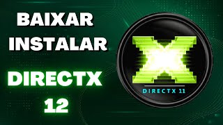 SAIBA BAIXAR E INSTALAR O DIRECTX 12 2023 TODAS AS VERSÕES ANTERIORES [upl. by Derina]