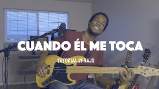 Cuando Él Me Toca  Tutorial de Bajo  Propósito Ft Arianny Aquino [upl. by Judy]