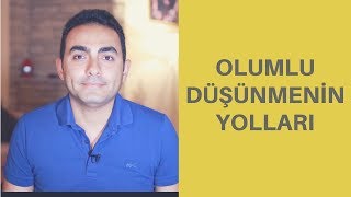 Olumlu Düşünmenin Yolları [upl. by Yand]