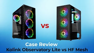 Vergleich Kolink Observertory Lite vs Observertory Mesh HF Welches ist besser [upl. by Eusadnilem]