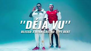 BLESSD ✘ Ryan Castro Type Beat  quotDÉJÁ VUquot  Reggaeton Type Beat Instrumental Perreo 2024 [upl. by Buiron652]